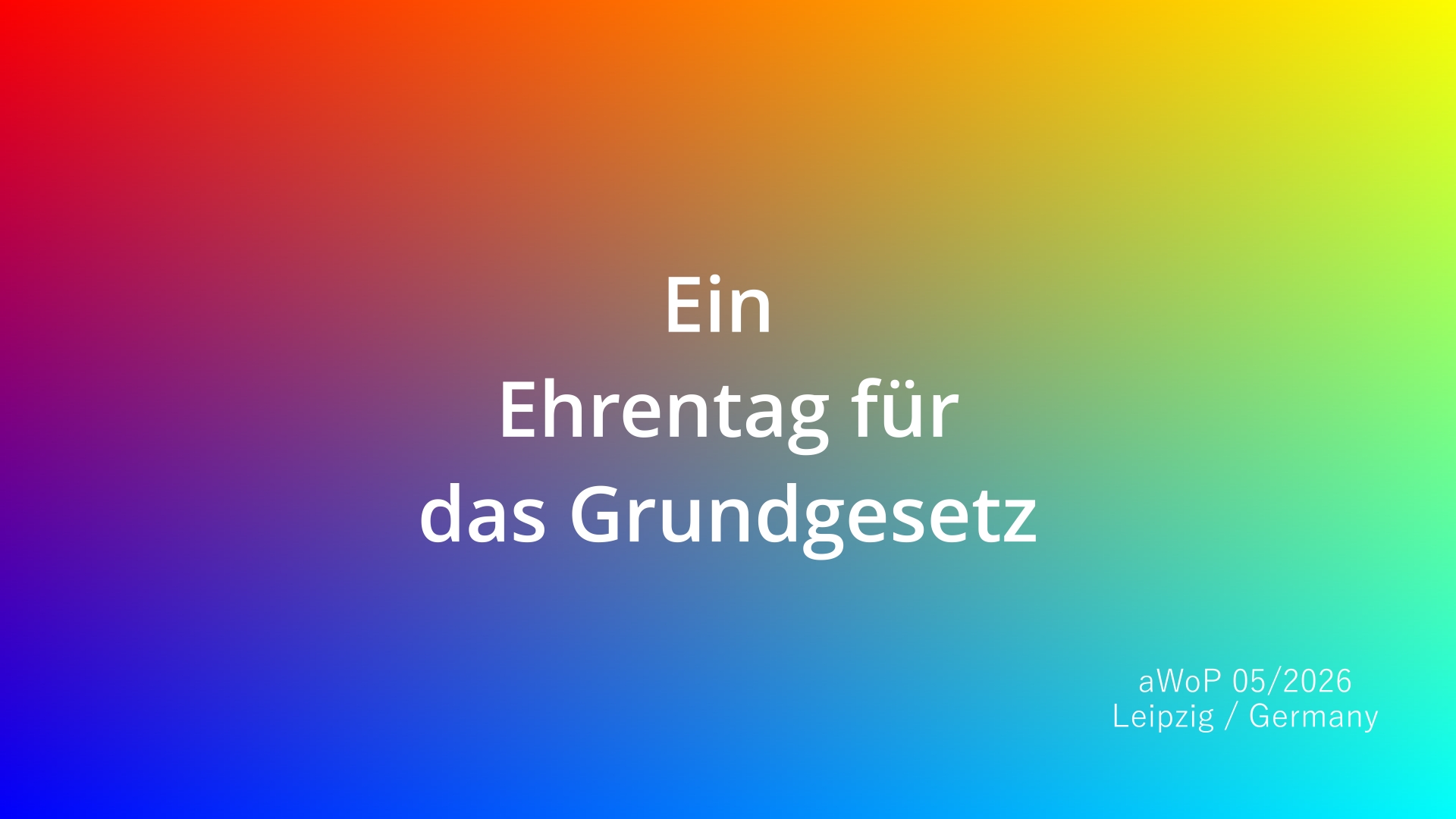 Ehrentag f�rs Grundgesetz
